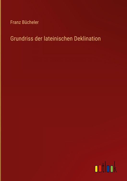 Produktbild: Grundriss der lateinischen Deklination
