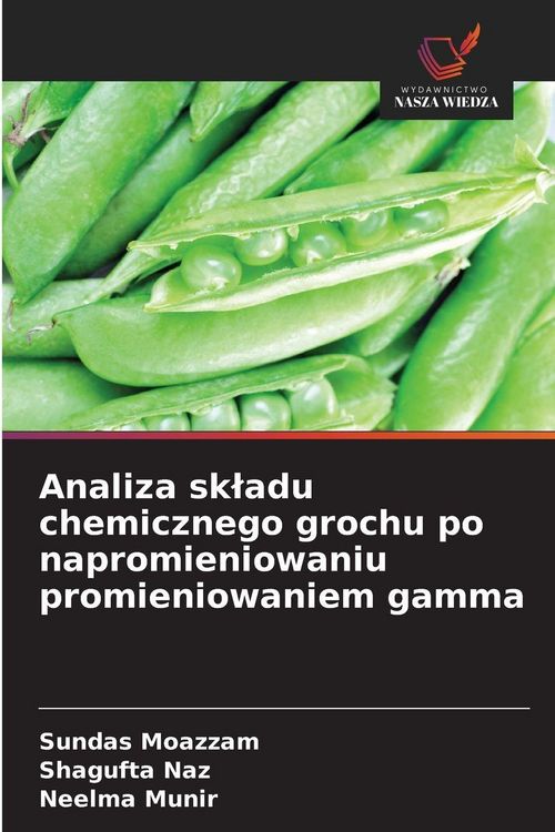 Produktbild: Analiza sk&iquest;adu chemicznego grochu po napromieniowaniu promieniowaniem gamma