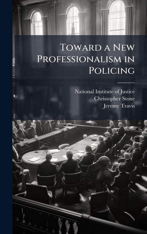Produktbild: Toward a New Professionalism in Policing