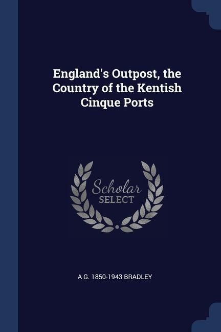 Produktbild: England's Outpost, the Country of the Kentish Cinque Ports