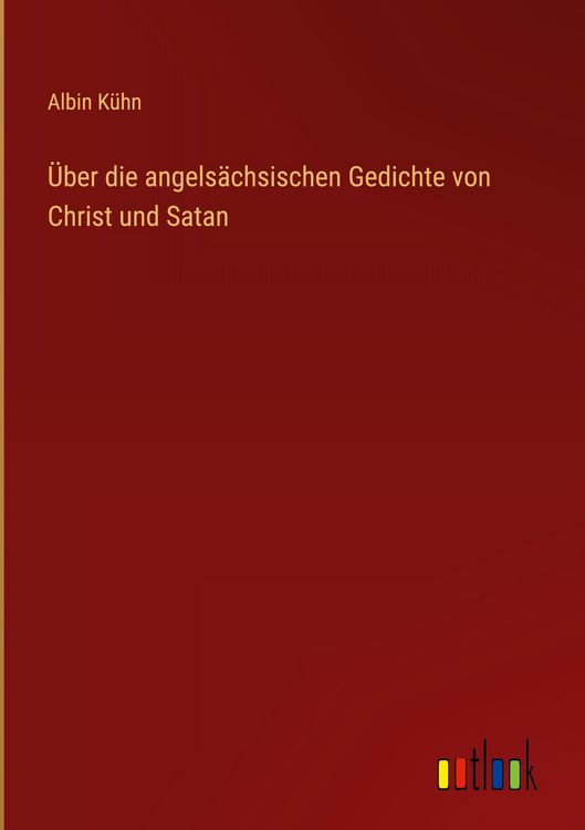 Produktbild: &Uuml;ber die angels&auml;chsischen Gedichte von Christ und Satan