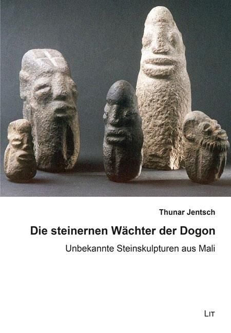 Produktbild: Jentsch, T: Die steinernen W&auml;chter der Dogon