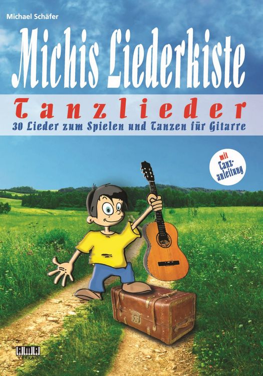 Produktbild: Michis Liederkiste: Tanzlieder f&uuml;r Gitarre