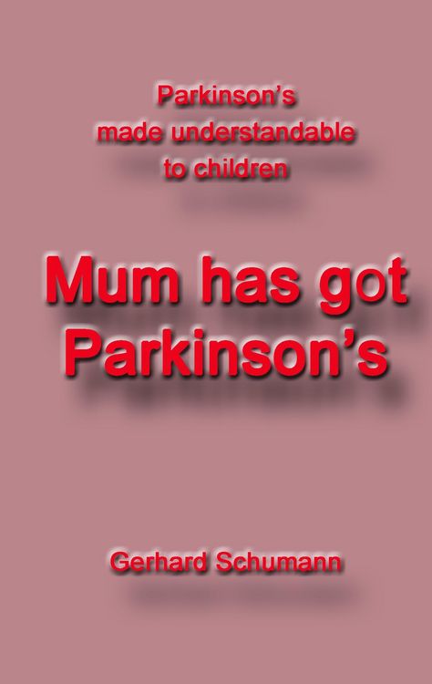 Produktbild: Mum has got Parkinson&acute;s