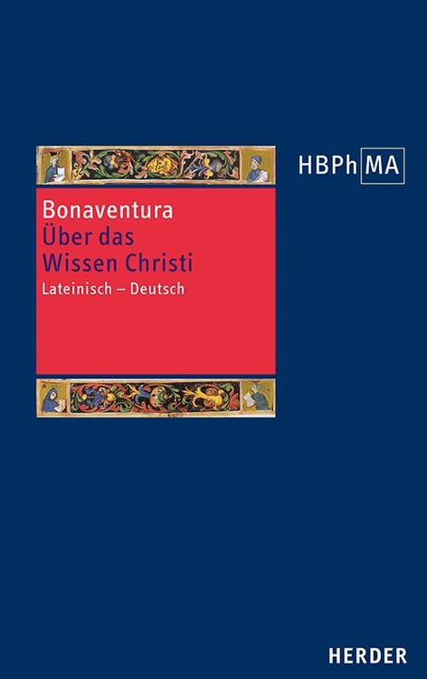 Bild vom Artikel Quaestiones disputatae De scientia Christi. Über das Wissen Christi vom Autor Bonaventura