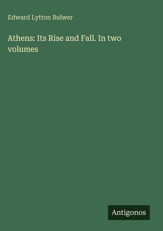 Produktbild: Athens: Its Rise and Fall. In two volumes