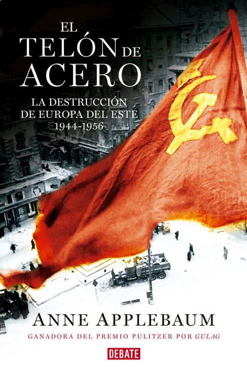 Produktbild: El telón de acero : la destrucción de Europa del Este 1944-1956