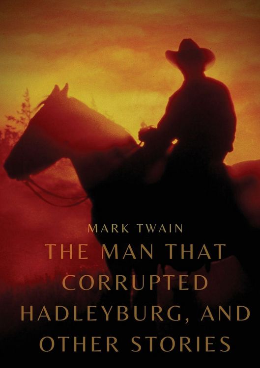 Produktbild: The Man That Corrupted Hadleyburg, and other stories
