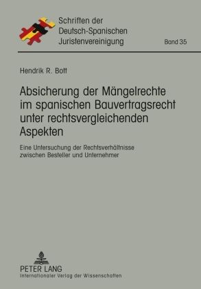 Produktbild: Absicherung der M&auml;ngelrechte im spanischen Bauvertragsrecht unter rechtsvergleichenden Aspekten