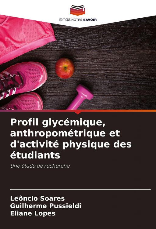 Produktbild: Profil glyc&eacute;mique, anthropom&eacute;trique et d'activit&eacute; physique des &eacute;tudiants