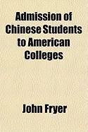 Produktbild: Admission of Chinese Students to American Colleges