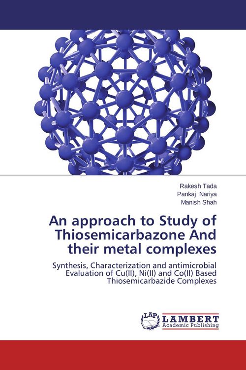 Produktbild: An approach to Study of Thiosemicarbazone And their metal complexes