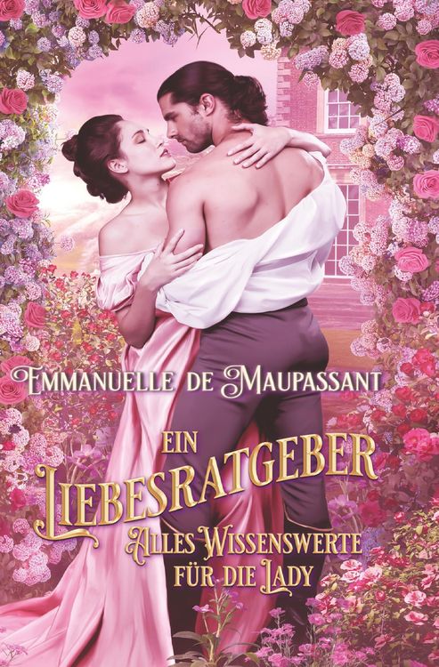 Produktbild: Ein Liebesratgeber - Alles Wissenswerte f&uuml;r die Lady