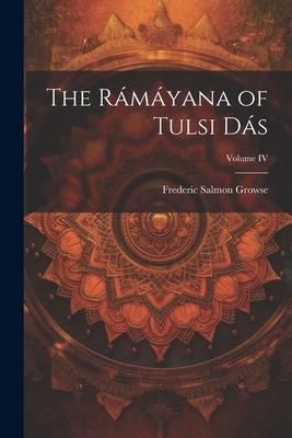 Produktbild: The R&aacute;m&aacute;yana of Tulsi D&aacute;s; Volume IV