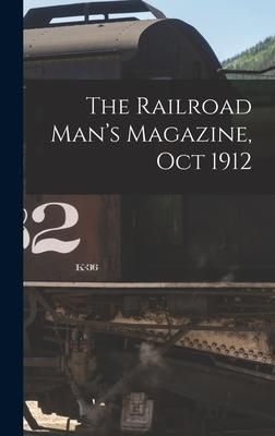 Produktbild: The Railroad Man's Magazine, Oct 1912