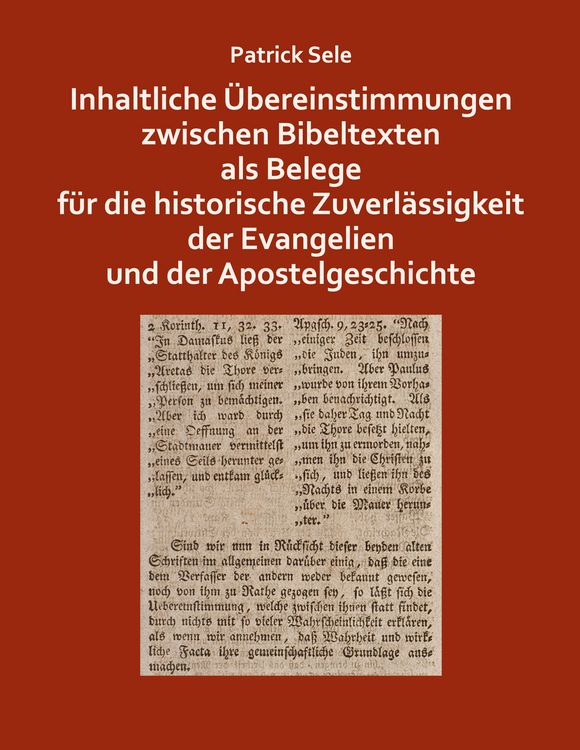 Produktbild: Inhaltliche &Uuml;bereinstimmungen zwischen Bibeltexten als Belege f&uuml;r die historische Zuverl&auml;ssigkeit der Evangelien und der Apostelgeschichte