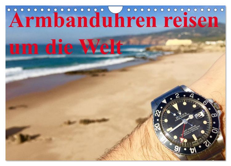 Produktbild: Armbanduhren reisen um die Welt (Wandkalender 2026 DIN A4 quer), CALVENDO Monatskalender