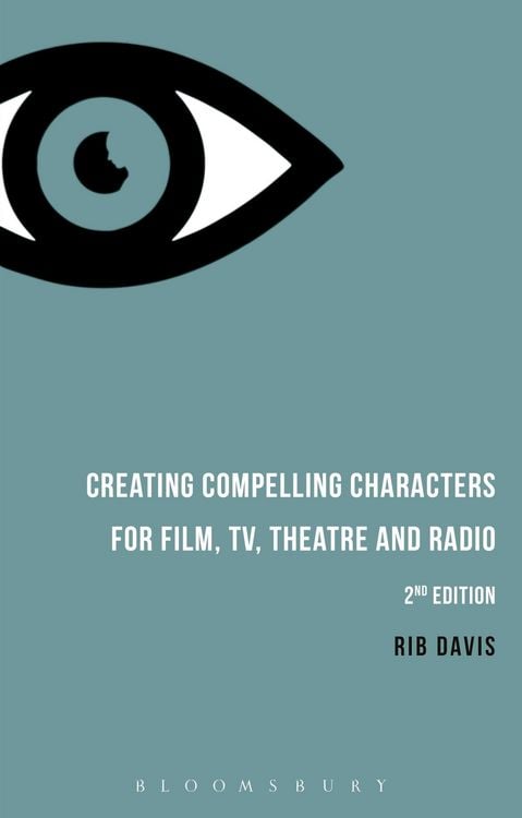 Produktbild: Creating Compelling Characters for Film, Tv, Theatre and Radio