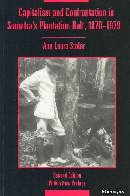 Produktbild: Stoler, A: Capitalism and Confrontation in Sumatra's Planta