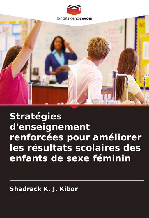 Produktbild: Strat&eacute;gies d'enseignement renforc&eacute;es pour am&eacute;liorer les r&eacute;sultats scolaires des enfants de sexe f&eacute;minin