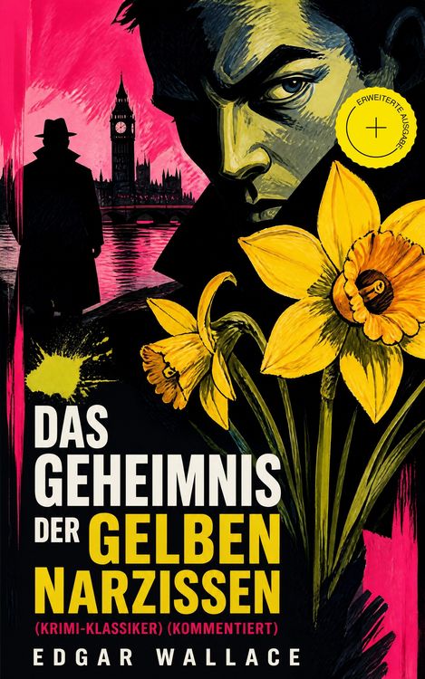 Produktbild: Das Geheimnis der gelben Narzissen (Krimi-Klassiker) (Kommentiert)