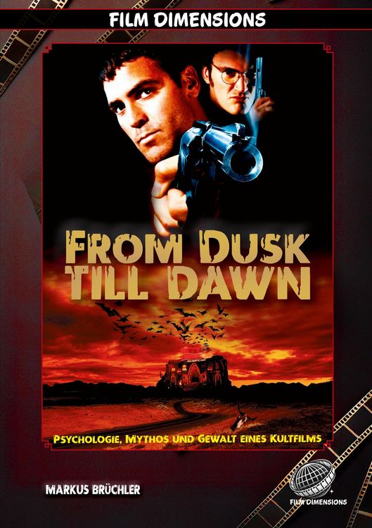 Produktbild: From Dusk Till Dawn - Psychologie, Mythos und Gewalt eines Kultfilms (Ein Film Dimensions Buch)
