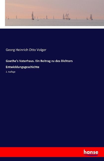 Produktbild: Goethe's Vaterhaus. Ein Beitrag zu des Dichters Entwicklungsgeschichte