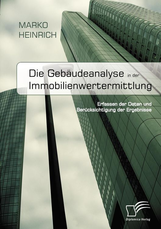 Produktbild: Die Geb&auml;udeanalyse in der Immobilienwertermittlung