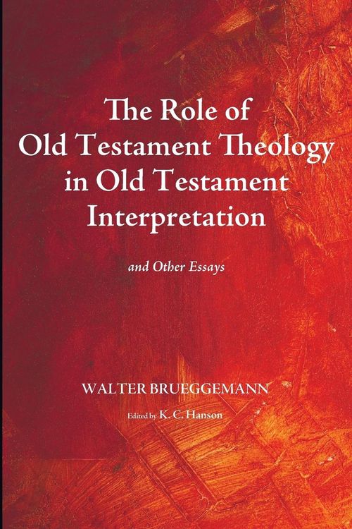 Produktbild: The Role of Old Testament Theology in Old Testament Interpretation