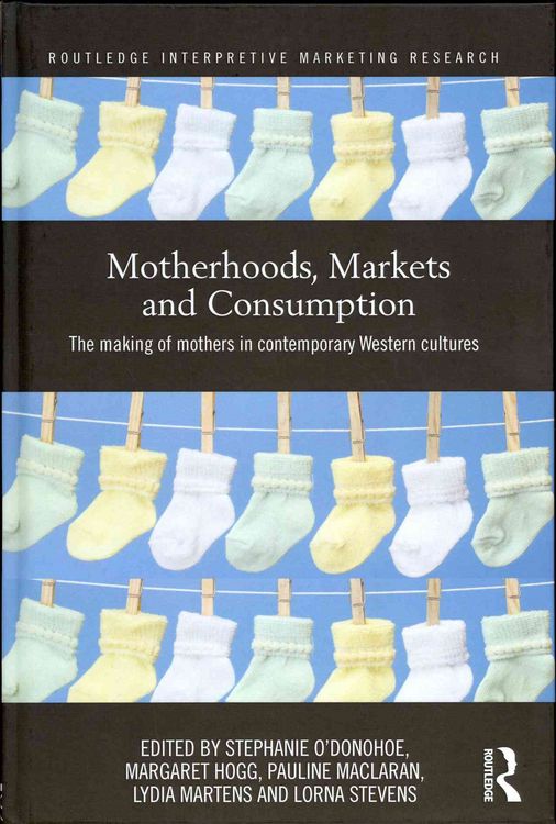 Produktbild: Motherhoods, Markets and Consumption
