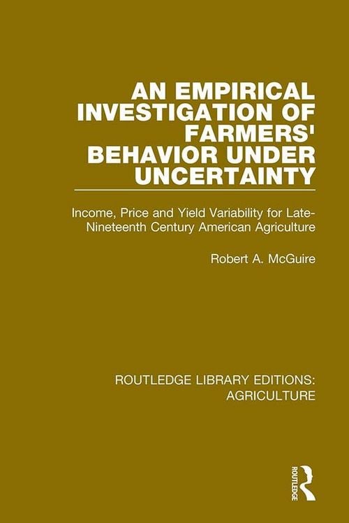 Produktbild: An Empirical Investigation of Farmers Behavior Under Uncertainty