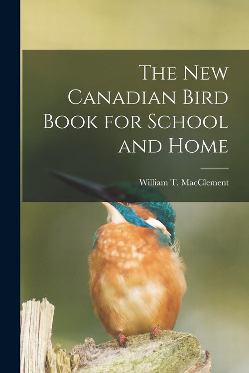 Produktbild: The New Canadian Bird Book for School and Home [microform]