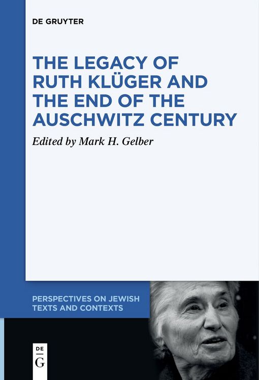 Produktbild: The Legacy of Ruth Kl&uuml;ger and the End of the Auschwitz Century