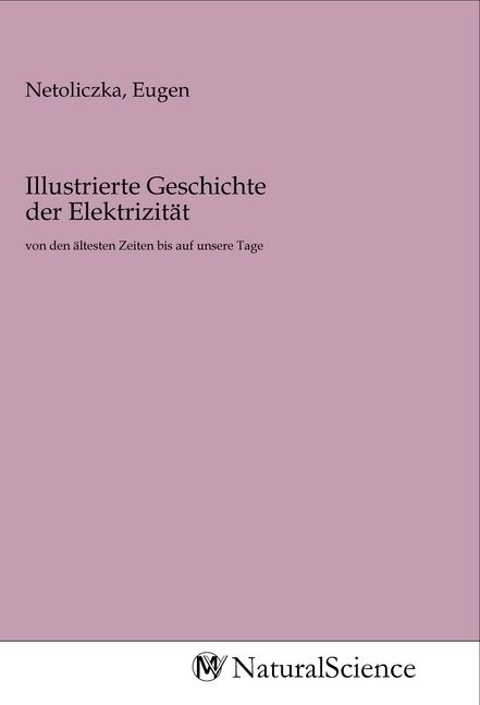 Produktbild: Illustrierte Geschichte der Elektrizit&auml;t