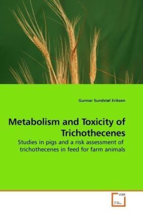 Produktbild: Sundst&oslash;l Eriksen, G: Metabolism and Toxicity of Trichothecen