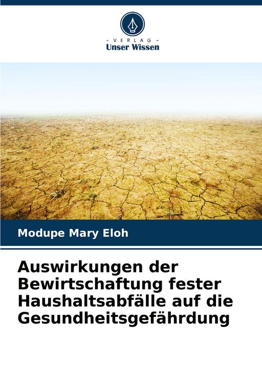 Produktbild: Auswirkungen der Bewirtschaftung fester Haushaltsabf&auml;lle auf die Gesundheitsgef&auml;hrdung
