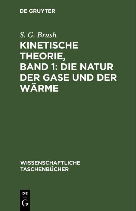 Produktbild: Kinetische Theorie, Band 1: Die Natur der Gase und der W&auml;rme
