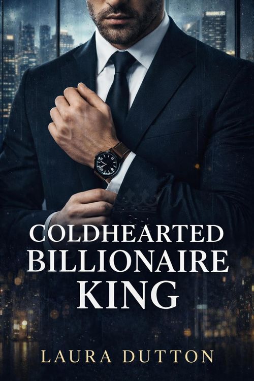 Produktbild: Coldhearted Billionaire King (A Billionaire Workplace Romance, #1)