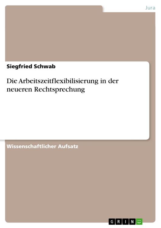 Produktbild: Die Arbeitszeitflexibilisierung in der neueren Rechtsprechung