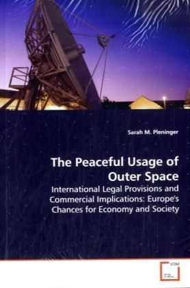 Produktbild: Pleninger, S: The Peaceful Usage of Outer Space