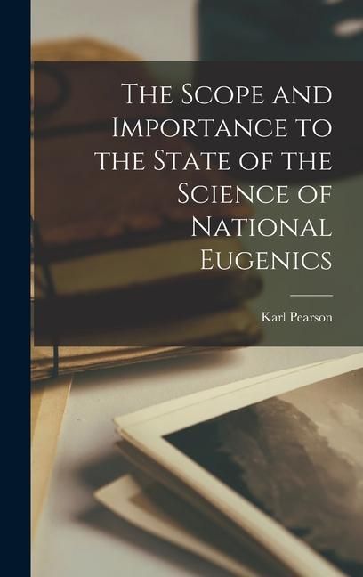 Produktbild: The Scope and Importance to the State of the Science of National Eugenics
