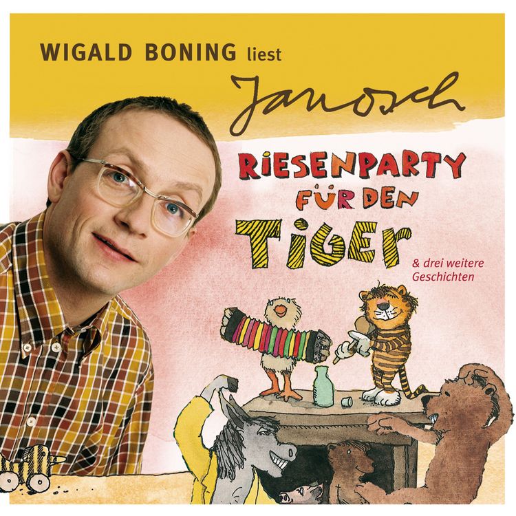 Produktbild: V&auml;ter sprechen Janosch, Folge 4: Wigald Boning liest Janosch - Riesenparty f&uuml;r den Tiger & drei weitere Geschichten