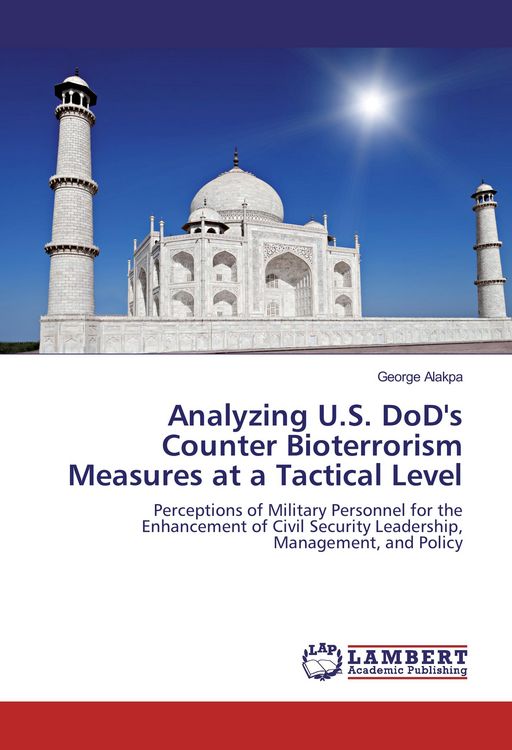 Produktbild: Analyzing U.S. DoD's Counter Bioterrorism Measures at a Tactical Level