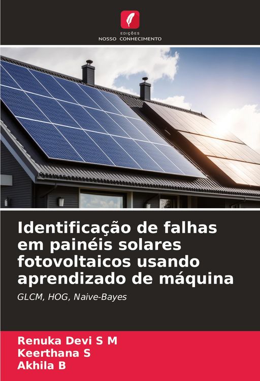 Produktbild: Identifica&ccedil;&atilde;o de falhas em pain&eacute;is solares fotovoltaicos usando aprendizado de m&aacute;quina