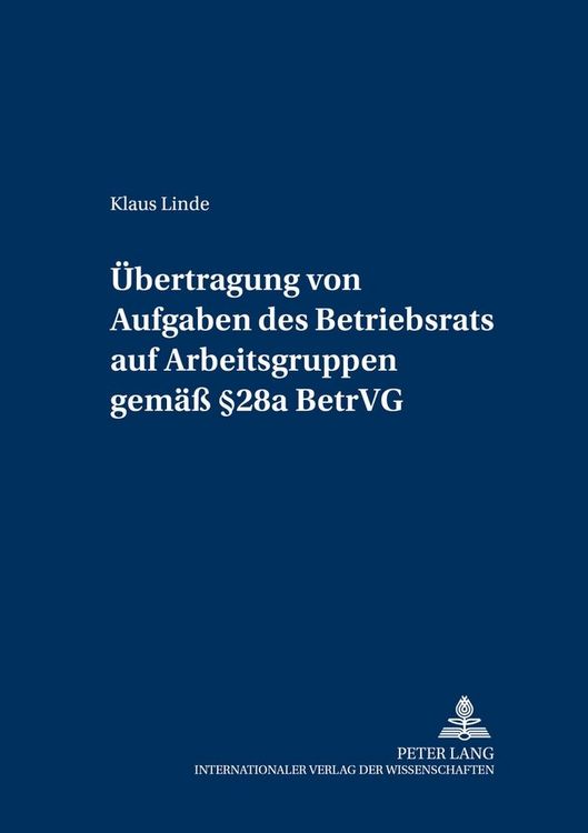 Produktbild: &Uuml;bertragung von Aufgaben des Betriebsrats auf Arbeitsgruppen gem&auml;&szlig; &sect; 28a BetrVG