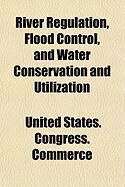 Produktbild: River Regulation, Flood Control, and Water Conservation and Utilization