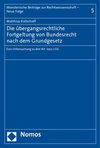 Produktbild: Die &uuml;bergangsrechtliche Fortgeltung von Bundesrecht nach dem Grundgesetz