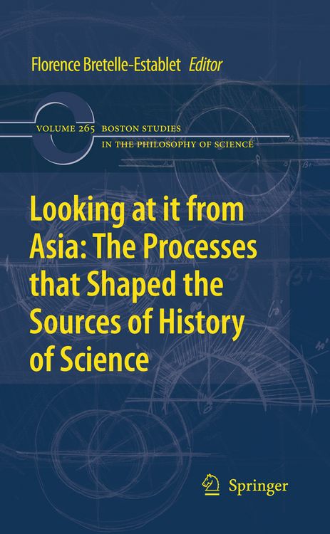 Produktbild: Looking at it from Asia: the Processes that Shaped the Sources of History of Science