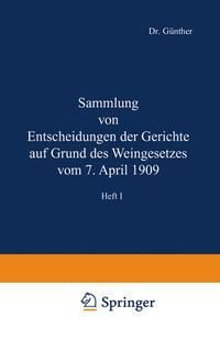 Produktbild: Sammlung von Entscheidungen der Gerichte auf Grund des Weingesetzes vom 7. April 1909