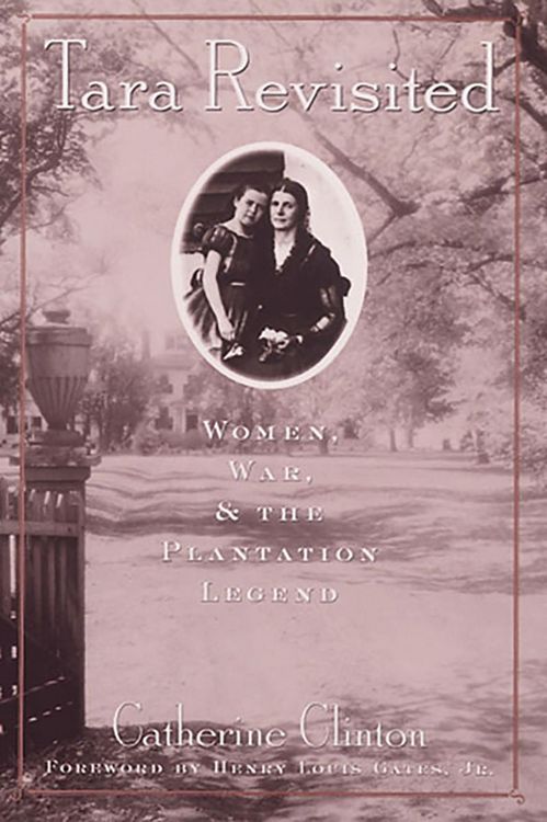 Produktbild: Tara Revisited: Women, War, & the Plantation Legend